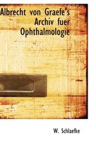 Albrecht Von Graefe's Archiv Fuer Ophthalmologie