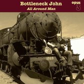 Bottleneck John - All Around Man (LP)