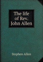 The Life of REV. John Allen