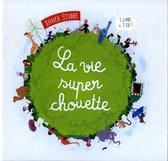 La Vie Super Chouette (Livre + Cd (