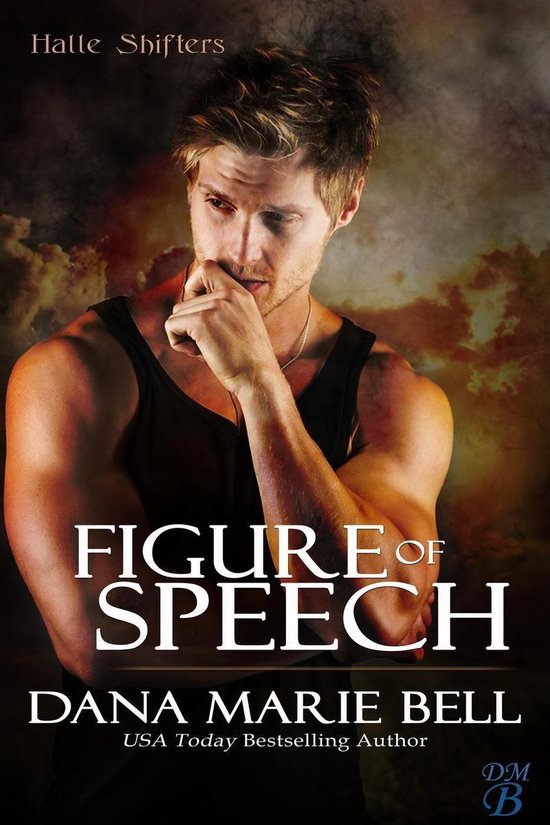 Halle Shifters 4 Figure of Speech (ebook), Dana Marie Bell