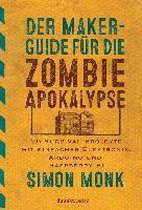 Der Maker-Guide für die Zombie-Apokalypse