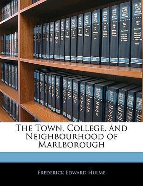 The Town, College, and Neighbourhood of Marlborough