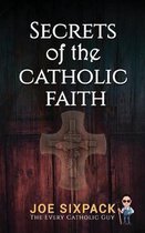 Secrets of the Catholic Faith