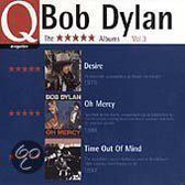Q The 5 Star Albums Vol. 3: Desire/Oh Mercy/Time Out Of Mind