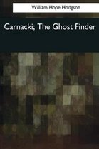 Carnacki, the Ghost Finder