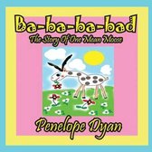 Ba-ba-ba-bad---The Story Of One Mean Moose