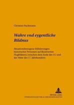 Wahre Vnd Eygentliche Bildnus