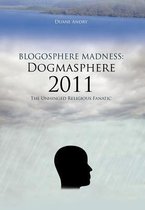 Blogosphere Madness: Dogmasphere 2011