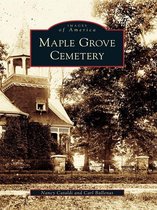 Images of America - Maple Grove Cemetery