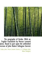 The Geography of Strabo. with an English Translation by Horace Leonard Jones. Based in Part Upon the