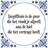 Tegeltje met Spreuk (Tegeltjeswijsheid): Vergiffenis is de geur die het viooltje afgeeft aan de hiel die het vertrapt heeft + Kado verpakking & Plakhanger