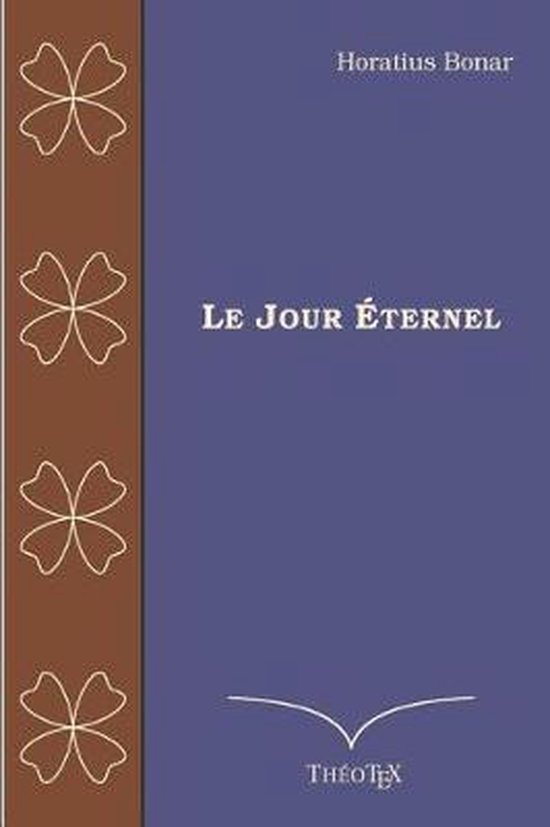 Le Jour Éternel, Horatius Bonar 9781522089476 Boeken