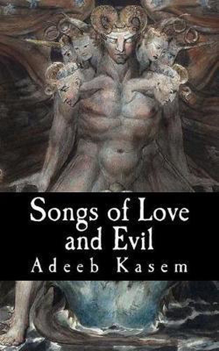 Songs Of Love And Evil van Adeeb Kasem
