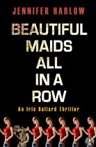 Iris Ballard 1 - Beautiful Maids All in a Row
