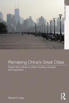 Remaking China's Great Cities