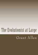 The Evolutionist at Large