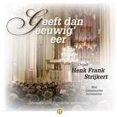 Geeft dan eeuwig eer - Massale niet-ritmische samenzang met Genemuider Bovenstem o.l.v. Henk Frank Strijkert