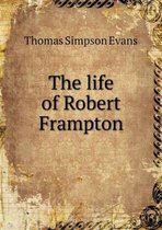 The life of Robert Frampton