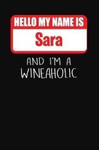 Hello My Name Is Sarah and I'm a Wineaholic