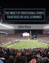 The Impact of Professional Sports Franchises on Local Economies