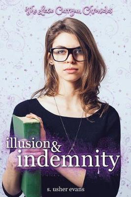 Lexie Carrigan Chronicles- Illusion and Indemnity - cover