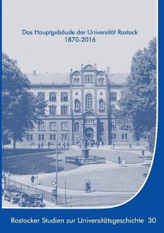 Das Hauptgebäude der Universität Rostock 1870-2016 - cover