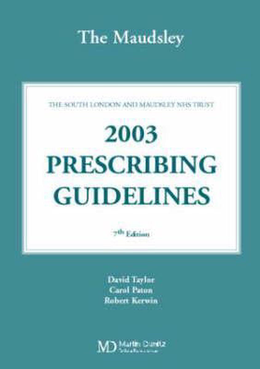 The Bethlem and Maudsley Prescribing Guidelines - David Taylor