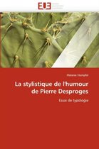La Stylistique de l''humour de Pierre Desproges