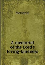 A memorial of the Lord's loving-kindness