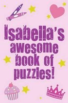 Isabella's Awesome Book of Puzzles!