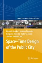 Urban and Landscape Perspectives 15 - Space–Time Design of the Public City