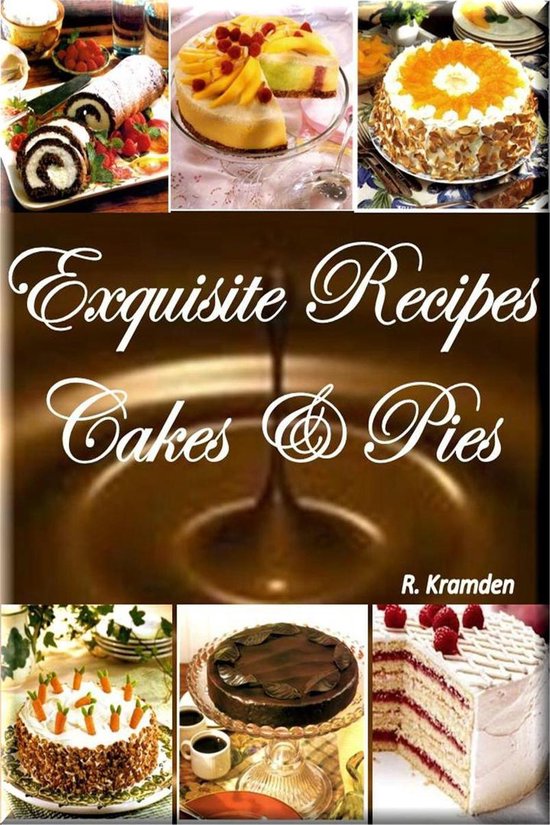 1 - Exquisite Recipes: Cakes and Pies - cover