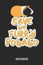 Guinea Pig Save the Furry Potato Notebook