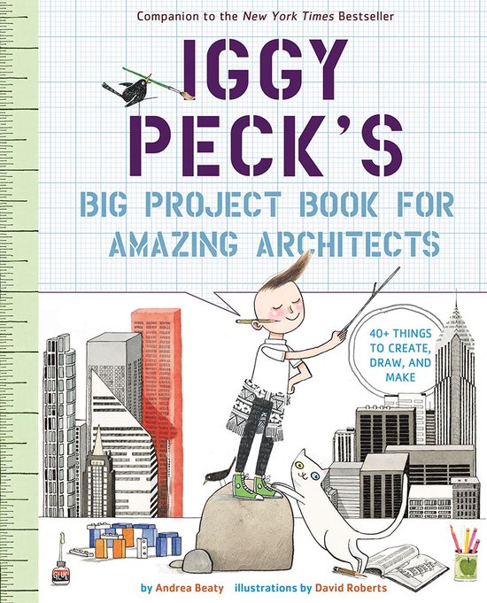 Iggy Peck's Big Project Book for Amazing Architects - cover