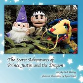 The Secret Adventures of Prince Justin and the Dragon