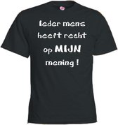 Mijncadeautje T-shirt - Ieder mens heeft recht op mijn mening - Unisex Zwart (maat L)