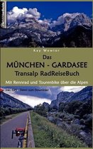 Das M Nchen - Gardasee Transalp Radreisebuch