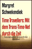 Time Travellers: Mit dem Trans-Time-Net durch die Zeit