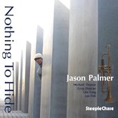 Jason Palmer - Nothing To Hide (CD)