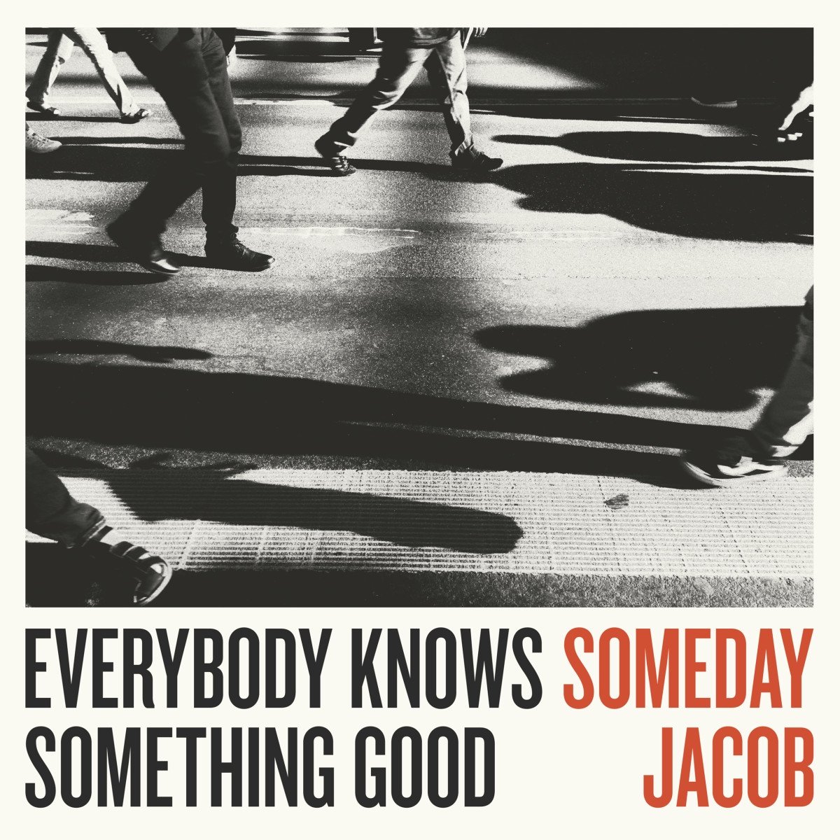Someday Jacob - Everybody Knows Something Good (LP)