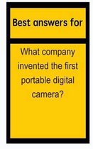 Best answers for What company invented the first portable digital camera?