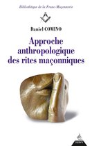 Bibliothèque de la Franc-Maçonnerie - Approche anthropologique des rites maçonniques