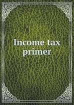 Income tax primer