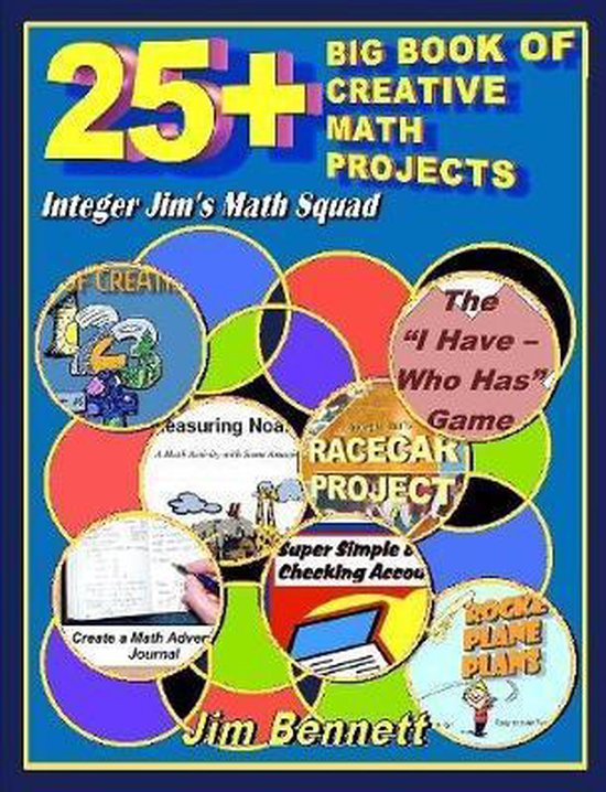 25+ Big Book of Creative Math Projects | 9780359341467 | Jim Bennett ...