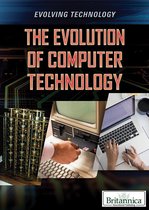 Evolving Technology - The Evolution of Computer Technology