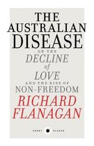 The Australian Disease: On the Decline of Love and the Rise of Non-Freedom