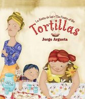 La fiesta de las tortillas/ The Fiesta of the Tortillas
