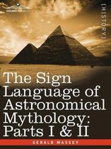 The Sign Language of Astronomical Mythology