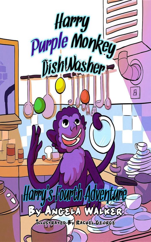 Harry Purple Monkey Dishwasher (ebook), Angela Walker 9780993919077